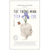 Trí Thông Minh Tích Cực - Shirzad Chamine