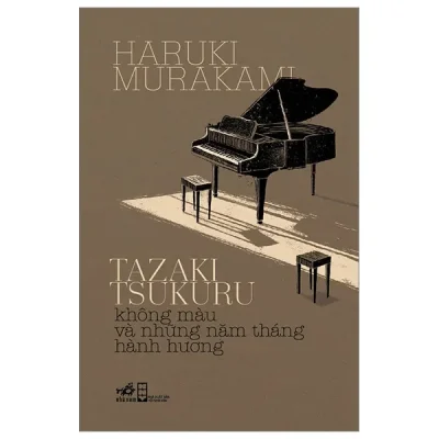 tazaki tsukuru không màu và những năm tháng hành hương haruki murakami