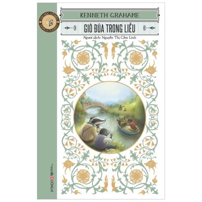 Văn Học Cổ Điển - Gió Đùa Trong Liễu - Kenneth Grahame