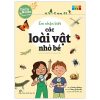 Thiên Nhiên Muôn Màu - STEM - Em Nhận Biết Các Loài Vật Nhỏ Bé - Sandra Lebrun, Mary Gribouille