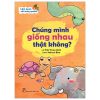 Làm Quen Với Xung Quanh - Chúng Mình Giống Nhau Thật Không? - Đào Trung Uyên, Helious Bear