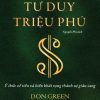 Tư Duy Triệu Phú - Ý Thức Về Tiền Và Biến Khát Vọng Thành Sự Giàu Sang - Don Green, Napoleon Hill
