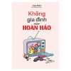 Không Gia Đình Nào Hoàn Hảo - Lucy Blake