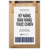 Kỹ Năng Bán Hàng Thực Chiến - Trịnh Minh Thảo