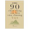 90 Chân Dung Văn Hóa Văn Chương Việt - Phong Lê