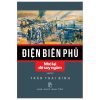 Điện Biên Phủ - Nhớ Lại Để Suy Ngẫm - Trần Thái Bình