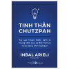 Tinh Thần Chutzpah - Tại Sao Israel Được Xem Là Trung Tâm Của Sự Đổi Mới Và Hoạt Động Khởi Nghiệp? - Inbal Arieli