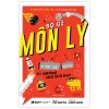 Sợ Gì Môn Lý - Từ Ba Định Luật Newton Đến Những Chú Ếch Bay - Tom Whipple, James Davies