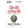 Dẫn Dắt Sự Thay Đổi - John P. Kotter