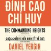 Những Đỉnh Cao Chỉ Huy (Bìa Cứng) - Daniel Yergin, Joseph Stanislaw