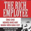 Ông Chủ Nghèo Khó Hay Nhân Viên Giàu Có - James Altucher