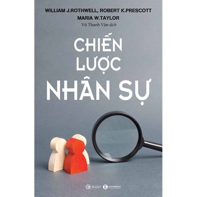 Chiến Lược Nhân Sự - William J. Rothwell, Robert K. Prescott, Maria W. Taylor