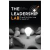 The Leadership Lab - Bí Quyết Lãnh Đạo Trong Kỷ Nguyên Số - Chris Lewis, Pippa Malmgren