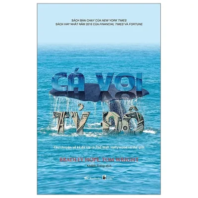 cá voi tỷ Đô câu chuyện về kẻ Đã lừa cả phố wall, hollywood và thế giới tom wright, bradley hope