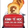 Kinh Tế Học Dành Cho Đại Chúng - Steven E. Landsburg