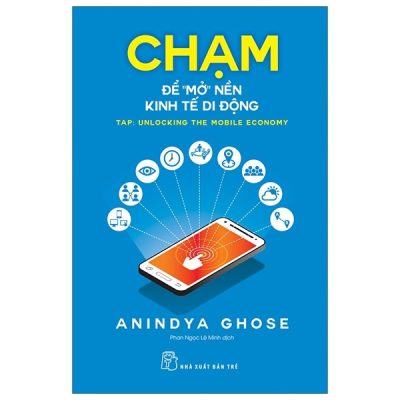 Chạm Để "Mở" Nền Kinh Tế Di Động - Anindya Ghose