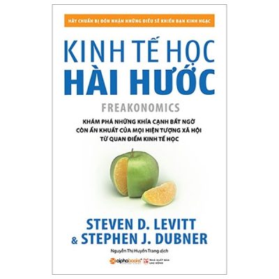 Kinh Tế Học Hài Hước - Stephen J. Dubner, Steven D. Levitt