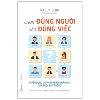 Chọn Đúng Người Vào Đúng Việc - Sally Bibb
