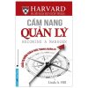 Cẩm Nang Quản Lý - Quản Trị Những Thách Thức Trong Quản Lý - Linda A. Hill