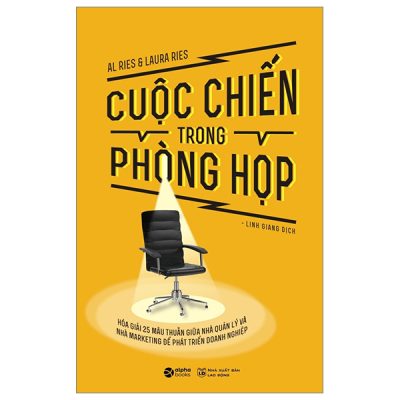 Cuộc Chiến Trong Phòng Họp - Al Ries, Laura Ries