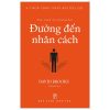 Đường Đến Nhân Cách - David Brooks