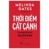 Thời Điểm Cất Cánh - Trao Quyền Để Phụ Nữ Thay Đổi Thế Giới - Melinda Gates