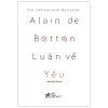Luận Về Yêu - Alain De Botton