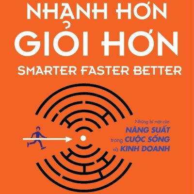 Thông Minh Hơn, Nhanh Hơn, Giỏi Hơn - Charles Duhigg