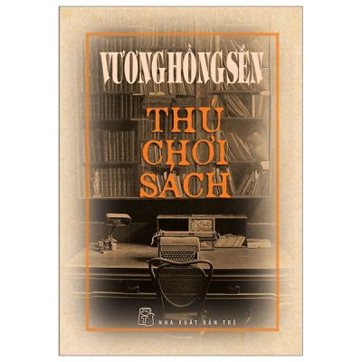 Thú Chơi Sách - Vương Hồng Sển