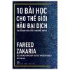 10 Bài Học Cho Thế Giới Hậu Đại Dịch - Fareed Zakaria