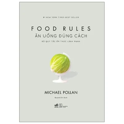 Ăn uống Đúng cách bộ quy tắc Ẩm thực lành mạnh (bìa cứng) michael pollan