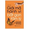 Giải Mã Hành Vi - Bắt Gọn Tâm Lý - Lộc Dã