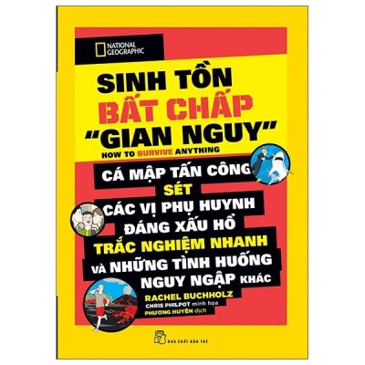 National Geographic - Sinh Tồn Bất Chấp "Gian Nguy" - Rachel Buchholz