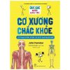 Que Que Thích Khám Phá - Cơ Xương Chắc Khỏe - Giữ Bạn Đứng Vững Và Giúp Bạn Mạnh Mẽ - John Farndon, Venitia Dean