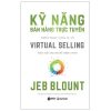 Kỹ Năng Bán Hàng Trực Tuyến - Jeb Blount
