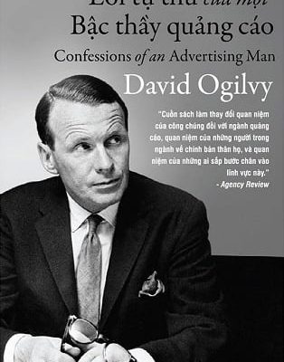 Lời Tự Thú Của Một Bậc Thầy Quảng Cáo - David Ogilvy