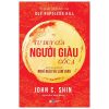 Tư Duy Của Người Giàu Gốc Á - Một Ấn Phẩm Về Nghĩ Giàu Và Làm Giàu - John C. Shin