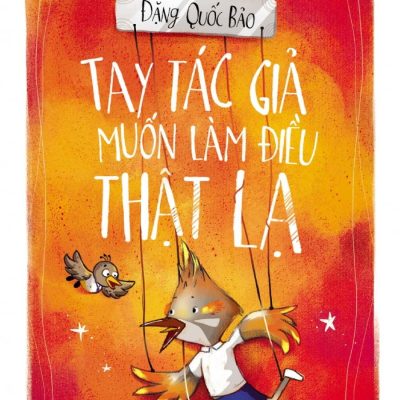 Kỹ Năng Trình Bày Không Chỉ Của Thiên Tài - Tay Tác Giả Muốn Làm Điều Thật Lạ - Đặng Quốc Bảo
