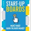 Nghệ Thuật Quản Trị Khởi Nghiệp - Brad Feld, Mahendra Ramsinghani
