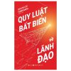 Quy Luật Bất Biến Về Lãnh Đạo - Shunichi Yoshihara