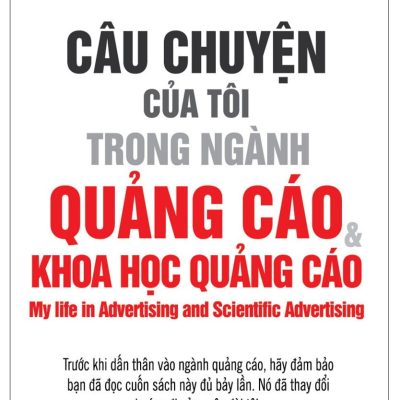 Câu Chuyện Của Tôi Trong Ngành Quảng Cáo Và Khoa Học Quảng Cáo - Claude C. Hopkins