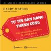 Tự Tin Bán Hàng Thành Công - Barry Watson