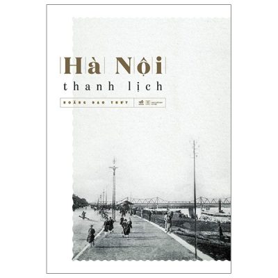 Hà Nội Thanh Lịch (Nhã Nam) - Hoàng Đạo Thuý