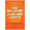 Những Quy Luật Mới Của Bán Hàng Và Dịch Vụ - David Meerman Scott