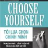 Tôi Lựa Chọn Chính Mình - James Altucher