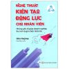 Nghệ Thuật Kiến Tạo Động Lực Cho Nhân Viên - Ota Hajime