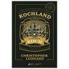 Kochland - Đế Chế Koch (Bìa Cứng) - Christopher Leonard