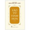 Lão Tử Tinh Hoa - Thu Giang Nguyễn Duy Cần
