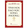Tinh Hoa Đạo Học Đông Phương - Thu Giang Nguyễn Duy Cần