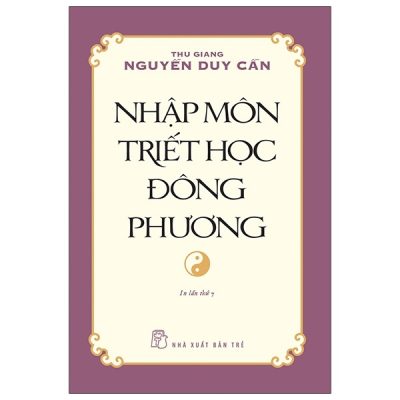 Nhập Môn Triết Học Đông Phương - Thu Giang Nguyễn Duy Cần